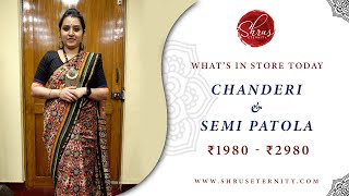 Whats in the Store - Chanderi- \u0026 Semi Patola - Rs.1980 to Rs.2980.