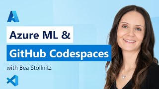 VS Code, Azure ML, and GitHub Codespaces
