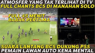 ATMOSFER YANG TAK TERLIHAT DI TV 🔥 FULL CHANT BCS DUKUNG PSS DI MANAHAN SOLO, LAWAN AUTO KENA MENTAL