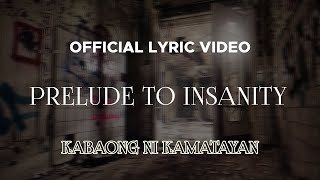 Kabaong Ni Kamatayan - Prelude To Insanity (Official Lyric Video)