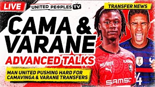 CAMAVINGA & VARANE Advanced Talks | Man Utd Transfer News