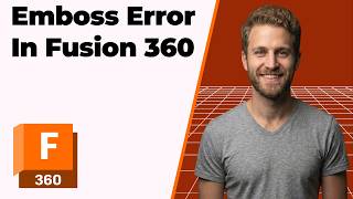 Fusion 360 Emboss Error (2026 Easy Guide)