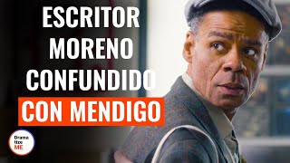 Escritor Moreno Es Confundido Con Un Mendigo | @DramatizeMeEspanol