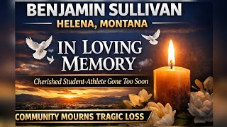 Benjamin Sullivan Helena Montana Obituary Cherished Student Athlete Remembered Community Mourns Su