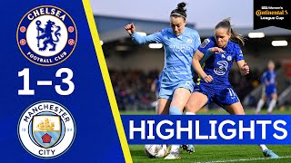 Chelsea 1-3 Manchester City | Continental Cup Final Highlights