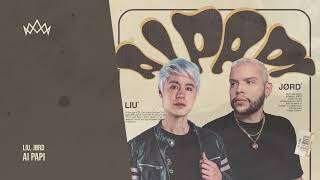 Liu, JØRD - Ai Papi