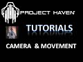 PROJECT HAVEN CAMERA and MOVEMENT KEYS  Tutorial 4K / UHD