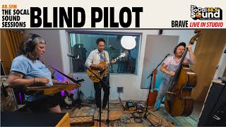 Blind Pilot - Brave (LIVE from 88.5FM The SoCal Sound)