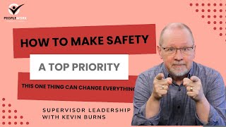 How to Make Safety a Top Priority: This One Thing Can Change Everything