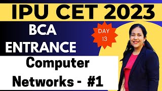 BCA Entrance Exam Preparation 2023 | Computer Networks Day 1 | CET IPU | #bca #ggsipu #cet #ipu