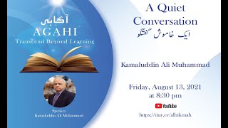 AGAHI | A Quiet Conversation | Kamaluddin Ali Muhammad