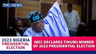(TRENDING) INEC Declares Tinubu Winner Of 2023 Presidential Election