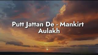 Putt Jattan De song lyrics -  Mankirt Aulakh | Flare Lyrics