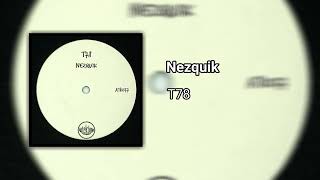 T78 - Nezquik [GT24]