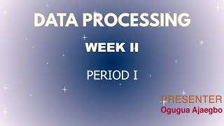 DATA PROCESSING|SS 3|FIRST TERM|WEEK 2|PERIOD 1
