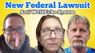 NEW FEDERAL LAWSUIT - Anti WTH Eco-System