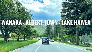 Wanaka - Albert Town -  Lake Hawea 2024 4K | South Island New Zealand Driving Tour | NZ Travel