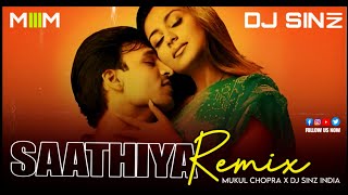 Saathiya Remix | Sonu Nigam | A.R. Rahman | Anshuman Sharma | DJ Sinz India