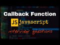callback function in javascript | interview question on js