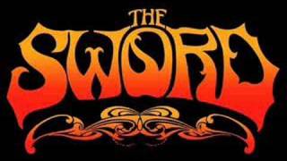 The Sword - How Heavy this Axe