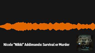 Nicole “Nikki” Addimando: Survival or Murder | Crime Salad