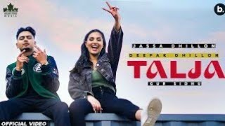 Talja Talja Ve - Jassa Dhillon(Full Video Song) Ho Talja Talja Ve Badmasha Avein Hoju koi tamasha