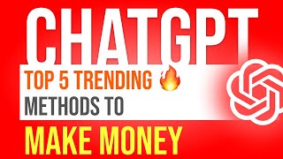 Best ways to Make Money via ChatGPT  🔥 🤯 [No Skills Needed]