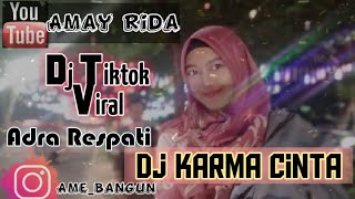 Dj Karma Cinta Andra Rispati Karma Cinta Dj remix viral full bass