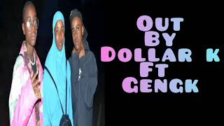 Out_by_Dollar_k ft _ Gengk_(official Musical) drill rwanda