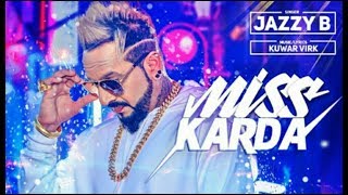 Miss Karda Video | JAZZY B | Kuwar Virk | Latest Song 2018_by lyrics of india