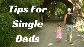 Dating Advice For Single Fathers.