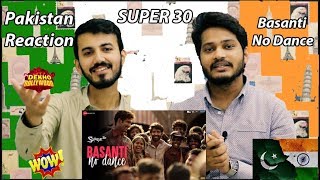 Basanti No Dance - Super 30 - Pakistan Reaction | Hrithik Roshan & Mrunal Thakur | Ajay Atul