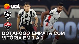 BOTAFOGO 1 X 1 VITÓRIA - BRASILEIRÃO 2024; VEJA OS GOLS