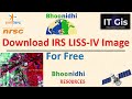 Download IRS LISS-IV Image Freely || Bhoonidhi || ITGIS