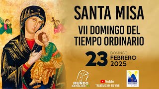 Misa Dominical Santísimo Redentor - VII Domingo del tiempo ordinario