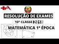 Resolução completa de exames de Matemática 10 classes 2018 1ᵒ Época