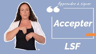 Signer ACCEPTER en LSF (langue des signes française). Apprendre la LSF par configuration