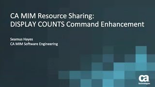 CA MIM Resource Sharing 12.5: Display Counts Enhancement