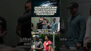 Jalen Hurts Chemistry With New Play Caller At Philadelphia Eagles Training Camp