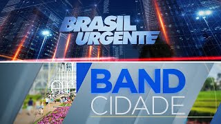 [20/02/2025] Brasil Urgente e Band Cidade 2ª edição