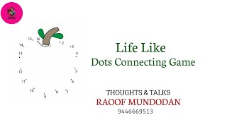 LIFE IS LIKE DOTS CONNECTING GAME | THOUGHTS \u0026 TALKS | RAOOF MUNDODAN