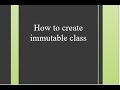 How create immutable class in java