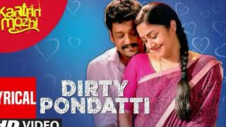 Dirty Pondatti Lyrical Video   Kaatrin Mozhi   Jyotika   A H Kaashif   Madhan Karky   Radhamohan