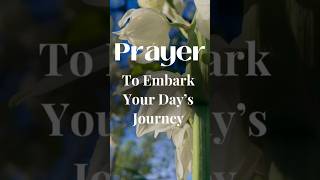 Prayer to embark your day’s journey