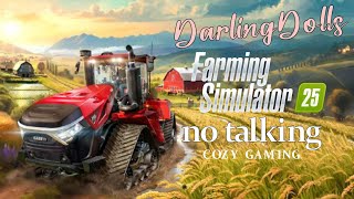 63| Let's relax with Farming Simulator 25 | No talking Just chilling | #DarlingDolls