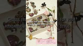 Choose from different beads for your handmade jewelry to fit your style