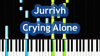 Jurrivh - Crying Alone ( Sad & Emotional Song) Piano Tutorial