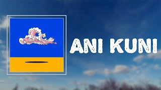 "Ani Kuni" - Polo & Pan 🎧Lyrics