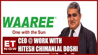 Waaree Energies CMD Hitesh Chimanlal Doshi Speaks To Nikunj Dalmia | CEO @ Work | ET Now