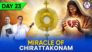 EUCHARISTIC MIRACLES | Day 23 | Miracle of Chirattakonam | Br. Prakash Dsouza | (23rd Jan 2025)